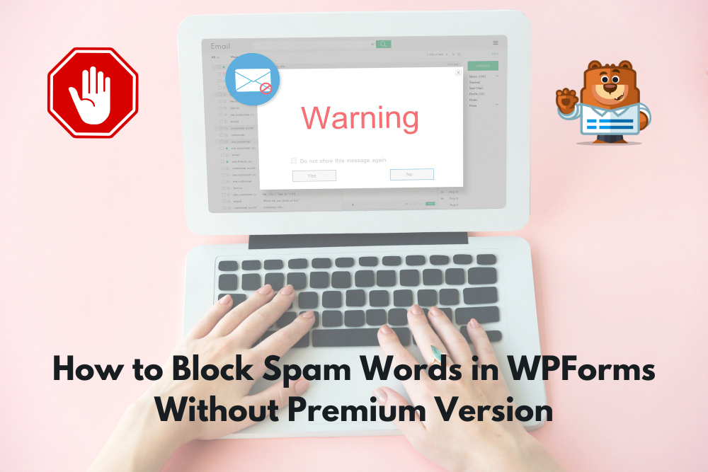 How to Block Spam Words in WPForms Without Premium Version